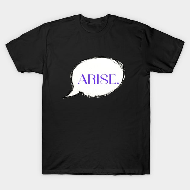ARISE. T-Shirt by LineLyrics